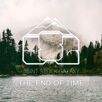 Joint Stock Galaxy - The End of Time