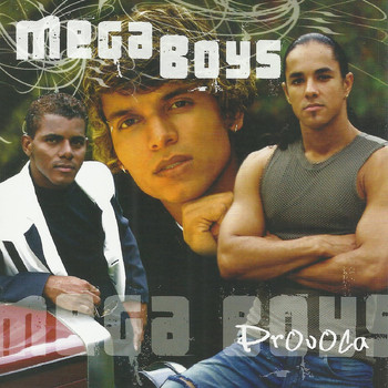 Mega Boys - Provoca