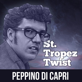 Peppino Di Capri - St. Tropez Twist