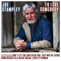 Joe Stampley - To Love Somebody