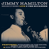 Jimmy Hamilton - Rediscovered -  Live at the Bucaneer