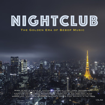 Bud Powell - Nightclub, Vol. 52 (The Golden Era of Bebop Music)