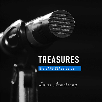 Louis Armstrong - Treasures Big Band Classics, Vol. 55: Louis Armstrong