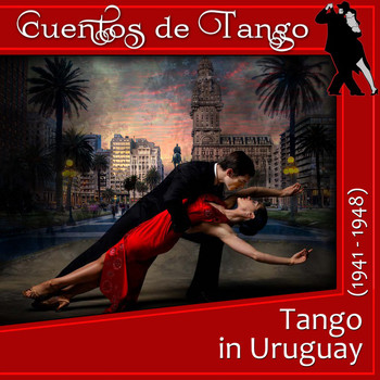 Various Artists - Tango in Uruguay (1941 - 1948)