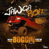Jawga Boyz - Mud Boggin Crew