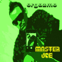 Master Joe - Orgazmo