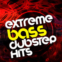 Dub Step Hitz|Dubstep Universe|Ultimate Dubstep - Extreme Bass: Dubstep Hits