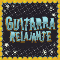 Guitar Relaxing Songs|Guitarra Clásica Española, Spanish Classic Guitar|Relajacion y Guitarra Acustica - Guitarra Relajante