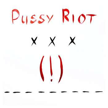 Pussy Riot - XXX