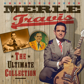 Merle Travis - The Ultimate Collection