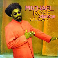 Michael Rose - Dance Wicked
