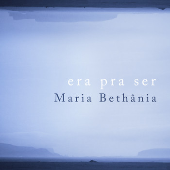 Maria Bethânia - Era Pra Ser - Single