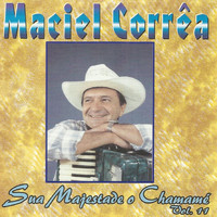Maciel Corrêa - Sua Majestade o Chamamé, Vol. 11