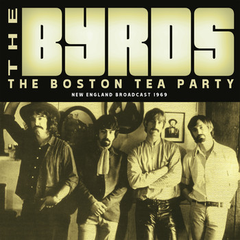 The Byrds - The Boston Tea Party (Live)