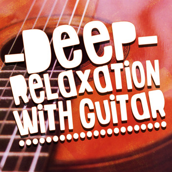 Guitar Instrumentals|Guitar del Mar - Deep Relaxation with Guitar