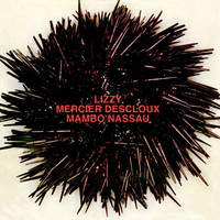 Lizzy Mercier Descloux - Mambo Nassau Remastered
