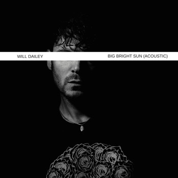 Will Dailey - Big Bright Sun (Acoustic)