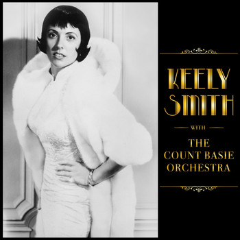 Keely Smith - With the Count Basie Orchestra
