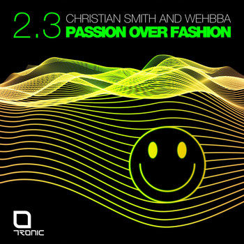 Christian Smith & Wehbba - Passion Over Fashion 2.3