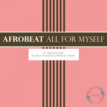 Afrobeat - All For Myself