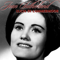 Joan Sutherland - Lucia Di Lammermoor