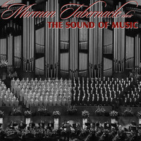 The Mormon Tabernacle Choir - The Sound of Music
