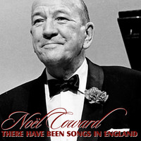 Noël Coward - There Have Been Songs in England