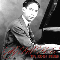 Jelly Roll Morton - Tin Roof Blues