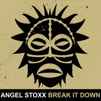 Angel Stoxx - Break It Down