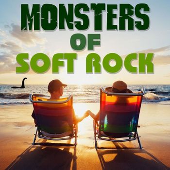 Various Artists - Monsters Of Soft Rock! '70s Edition