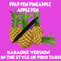 Karaoke Carpool - PPAP: Pen Pineapple Apple Pen (Karaoke Universe)[In The Style Of Piko-Taro]