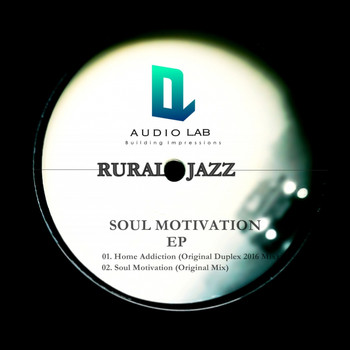 Rural Jazz - Home Addiction / Soul Motivation