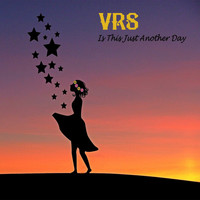 VRS - Is This Just Another Day