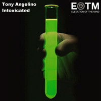 Tony Angelino - Intoxicated EP