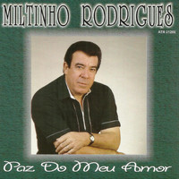 Miltinho Rodrigues - Paz do Meu Amor
