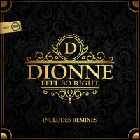 Dionne - Feel So Right