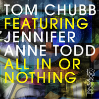 Tom Chubb, Jennifer Anne Todd - All In Or Nothing