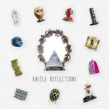 Kastle - Reflections