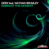DERX feat. Nathan Brumley - Embrace This Moment