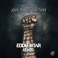 Interactive Noise - Join the Raveolution (Eddie Bitar Remix)