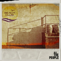 All The People - Beach Club