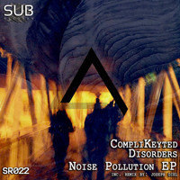 Complikeyted Disorders - Noise Pollution EP