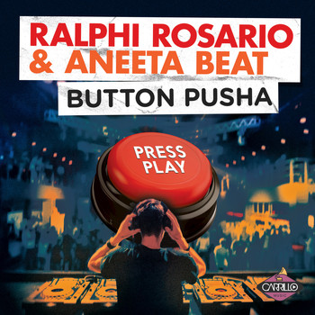Ralphi Rosario, Aneeta Beat - Button Pusha (The Remixes)