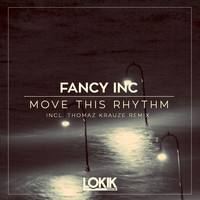 Fancy Inc - Move This Rhythm