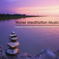 Liquid Blue - Water Meditation Music – Nature Sounds Best Relaxing Music to Keep Calm Mind & Meditate