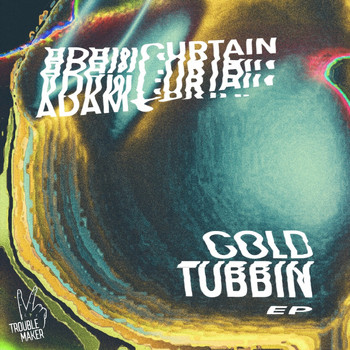 Adam Curtain - Cold Tubbin EP
