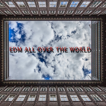 Various Artists - EDM All Over the World