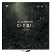 Rell The Soundbender - Criminal (Rell The Soundbender’s VIP Remix)