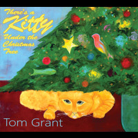 Tom Grant - There's A Kitty Under The Christmas Tree