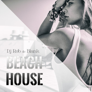 DJ Rob De Blank - Beach House